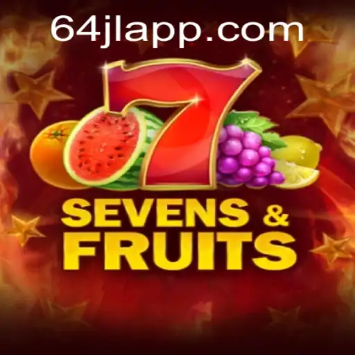 Exploring SevensFruits: A Fascinating Dive into the Game with a Twist of '64JL'